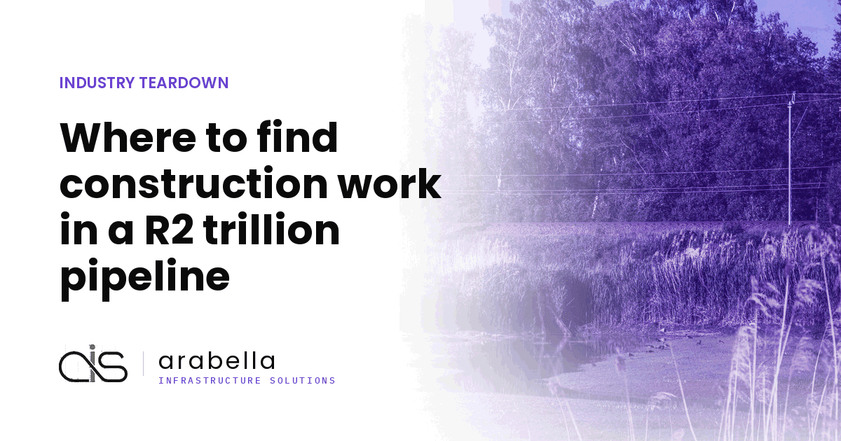 Where to find construction work in a R2 trillion pipeline