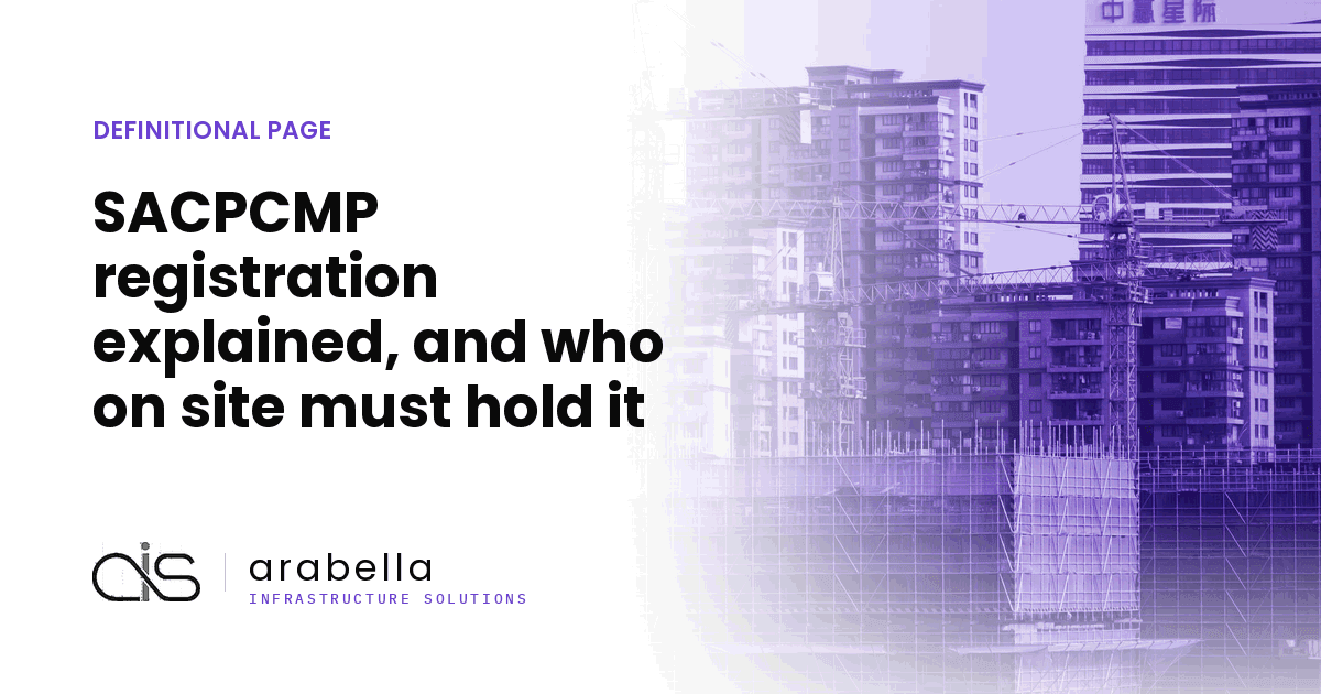 SACPCMP registration explained, and who on site must hold it